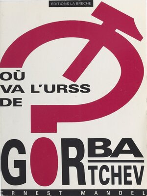 cover image of Où va l'URSS de Gorbatchev ?